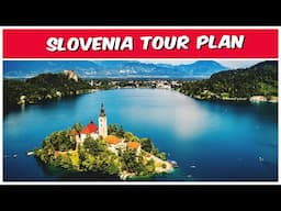 Slovenia Tour Plan | Slovenia Itinerary 6 Days | Slovenia Tour Guide