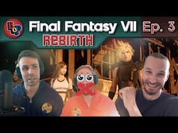 Final Fantasy VII Rebirth Analysis (Ep. 3) | Birds of Play Podcast (feat. Alleyway Jack)