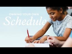 3 Tips for Owning Your Own Schedule
