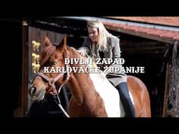 Divlji zapad Karlovačke županije: Zaboravite Teksas!