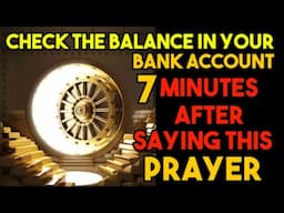 CHECK THE BALANCE OF YOUR BANK ACCOUNT 7 MINUTES AFTER PERFORMING THIS PRAYER💸