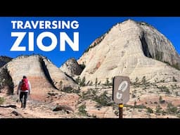 Hiking 40 Miles Across Zion National Park—The Lazy Way!