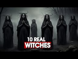 10 Real Witches From History With Terrifying Backstories (You Won’t Believe #7)