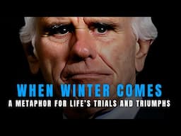 When Winter Comes in Your Life - Jim Rohn Motivational Speech