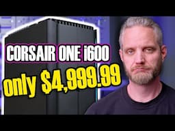 I spent $5,500 to test CORSAIR's Claims... I want a REFUND...