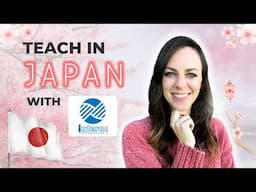 What It's Like to Teach English Abroad in Japan with Interac 2025