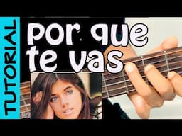 PORQUE TE VAS - guitarra tutorial - JEANETTE