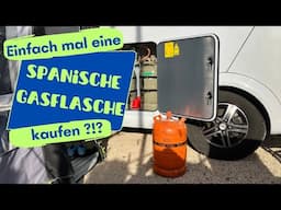 Einfach mal 'ne spanische Gasflasche kaufen ? So Geht's !