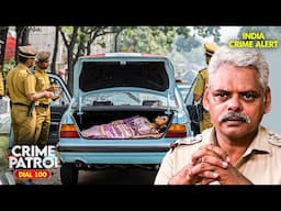 'Car Mystery' Kolkata का चौका देने वाला Case | Best of Crime Patrol 2025 | क्राइम पेट्रोल
