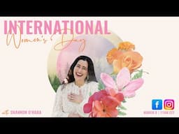 International Women's Day Live by Shannon O'Hara