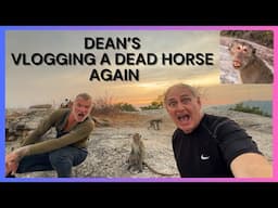 Dean's - Vlogging a Dead Horse - Again