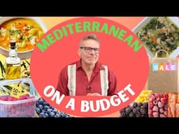 Eating the Mediterranean Diet on a Budget | 10 Grocery Shopping Hacks