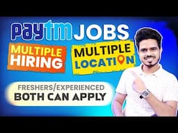 Paytm Hiring 2025 | Latest and urgent hiring multiple location | Direct Official website hiring