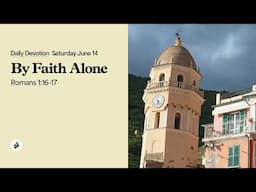 By Faith Alone – Daily Devotional