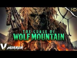 Unravel the Mystery | The Curse of Wolf Mountain | Full Free Thriller Suspense Movie | V Horror