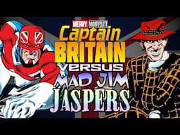 The History of Captain Britain - Part Two
