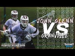 HIGH SCHOOL LACROSSE | John Glenn vs Granville - HIGHLIGHT