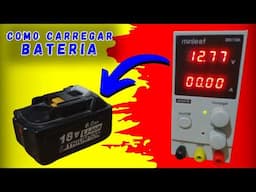 🔋 Como Carregar⚡ BATERIA de MAKITA SEM o Carregador Usando Fonte de Bancada! – SERÁ QUE FUNCIONA?