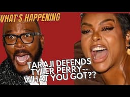 Taraji P. Henson defends TYLER PERRY from the Critics!!!