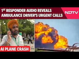 Air India Plane Crash: 1st Responder Audio Reveals Ambulance Driver's Urgent Calls
