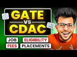 GATE vs CDAC | What to Choose After Engineering [ Eligibility , Fees , Placement , Salary ]