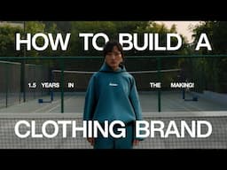 How to build a Clothing Brand in 2025 - Behind the Scenes of our Full Process.