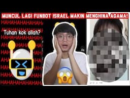 VIRAL MUNCUL LAGI FUNBOT ISRAEL MAKIN PARAH!? KITA BONGKAR ORANGNYA...