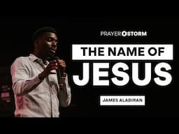 The Name Of Jesus | James Aladiran