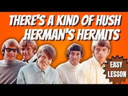 How To Play "There's A Kind Of Hush" by Herman's Hermits On Acoustic Guitar