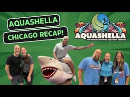 Aquashella Chicago Recap