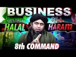 🔥 8th Command about BUSINESS ? ❤️ HALAL Vs HARAM in ISLAM  ! ❤️ By Engineer Muhammad Ali Mirza