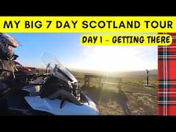 TRAVELLING TO THE NORTH - MY BIG 7 DAY SCOTLAND TOUR - Day 1