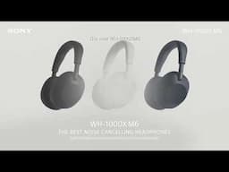 Sony SEA | WH-1000X M6 | The Best Noise Cancelling* Headphones