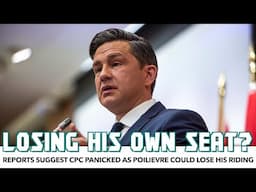 Could Pierre Poilievre Lose His Own Seat?