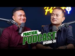 The Practical Podcast #35  with AMIT GURUNG About Youth Life.