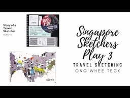 Travel Sketching | Singapore Sketchers Play 3 | 2025 Ep12