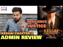 Kesari Chapter 2 REVIEW | Admin Ravi Gupta | Akshay Kumar