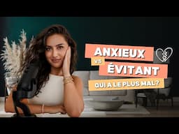 Attachement anxieux vs évitant : la vérité que personne n’ose dire