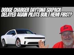 Charger Daytona SixPack Delayed Again, Pilot Cars Being Made, Hemi Coming First?