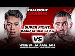 Chaiburi vs Younes | SUPER FIGHT KARD CHUEK | THAI FIGHT LEAGUE #69