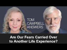 Are Our Fears Carried Over to Another Life Experience?