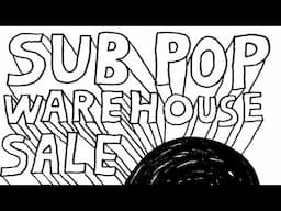 Sub Pop + LITA Warehouse Sale Plus Easy Street Records Seattle