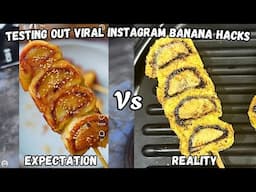 Testing Out Viral Food Hacks| Testing Viral Banana Hacks from Instagram Reel  | Instagram Reel Hacks