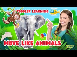 Learn Animals Through Movement with Ms Lily | Toddler Learning Video | Educational Video for Kids