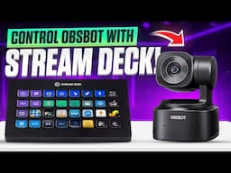 HOW TO CONTROL 4 WEBCAMS with ELGATO Stream Deck! | OBSBOT Webcams and Elgato Stream Deck