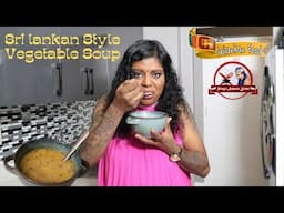 Sri Lankan Style Vegetable Soup | சுவையான மரக்கறி சூப்