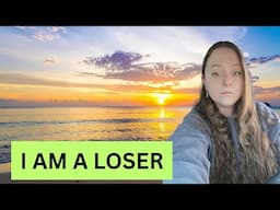 I AM A TOTAL LOSER