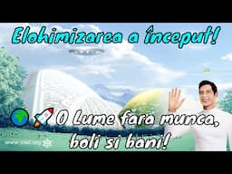 Elohimizarea a început! Primii pași către o civilizație avansată, fără muncă, boli și bani!