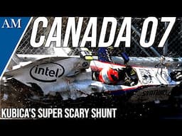 KUBICA'S SUPER SCARY SMASH! The Story of the 2007 Canadian Grand Prix
