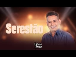 Dênis Braga - Serestão